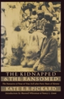 Image for The Kidnapped and the Ransomed : The Narrative of Peter and Vina Still after Forty Years of Slavery