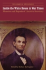 Image for Inside the White House in War Times : Memoirs and Reports of Lincoln&#39;s Secretary