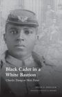 Image for Black Cadet in a White Bastion