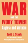 Image for War and the ivory tower  : Algeria and Vietnam