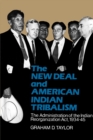 Image for The New Deal and American Indian tribalism  : the administration of the Indian Reorganization Act, 1934-45