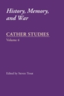 Image for Cather studies  : history, memory, and warVol. 6