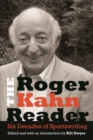 Image for The Roger Kahn Reader