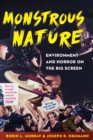 Image for Monstrous Nature: Environment and Horror on the Big Screen
