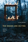 Image for The woods are on fire  : new and selected poems