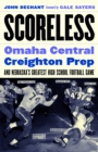 Image for Scoreless: Omaha Central, Creighton Prep, and Nebraska&#39;s Greatest High School Football Game