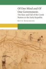 Image for Of one mind and of one government  : the rise and fall of the Creek Nation in the early republic