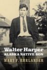 Image for Walter Harper, Alaska Native Son