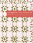 Image for American quilts in the industrial age, 1760-1870  : the International Quilt Study Center and Museum collections