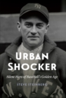 Image for Urban Shocker  : silent hero of baseball&#39;s golden age
