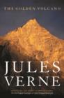 Image for The Golden Volcano : The First English Translation of Verne&#39;s Original Manuscript