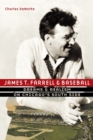 Image for James T. Farrell and Baseball