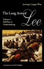 Image for The Long Arm of Lee : The History of the Artillery of the Army of Northern Virginia, Volume 1: Bull Run to Fredricksburg