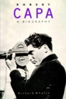 Image for Robert Capa : a Biography