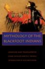 Image for Mythology of the Blackfoot Indians
