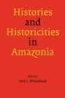 Image for Histories and historicities in Amazonia