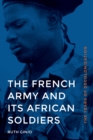 Image for French Army and Its African Soldiers: The Years of Decolonization