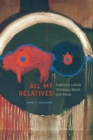 Image for All my relatives  : exploring Lakota ontology, belief, and ritual