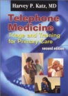 Image for Telephone Medicine: Triage and Training for Primary Care