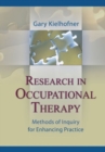 Image for Research in occupational therapy  : methods of inquiry for enhancing practice