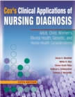Image for Cox&#39;s clinical applications of nursing diagnosis  : adult, child, women&#39;s, mental health, gerontic, and home health considerations