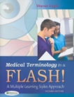 Image for Medical Terminology in a Flash! : A Multiple Learning Styles Approach