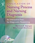 Image for Application of nursing process and nursing diagnosis  : an interactive text for diagnostic reasoning