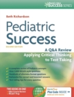 Image for Pediatric Success : a Q&amp;A Review Applying Critical Thinking to Test Taking
