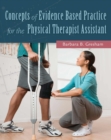 Image for Concepts of Evidence Based Practice for the Physical Therapist  Assistant