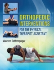 Image for Orthopedic Interventions for the Physical Therapist Assistant