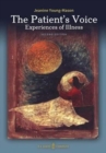 Image for The Patient&#39;s Voice Experiences of Illness, 2nd edition