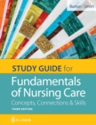 Image for Study Guide for Fundamentals of Nursing Care : Concepts, Connections &amp; Skills