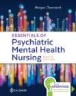 Image for Essentials of Psychiatric Mental Health Nursing : Concepts of Care in Evidence-Based Practice