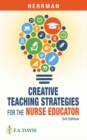 Image for Creative teaching strategies for the nurse educator