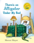 Image for There&#39;s an Alligator under My Bed