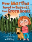 Image for How Martha Saved Her Parents from Green Beans