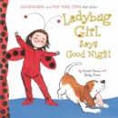 Image for Ladybug Girl says good night