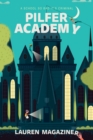 Image for Pilfer Academy  : a school so bad it&#39;s criminal