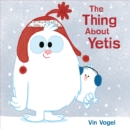 Image for The thing about yetis