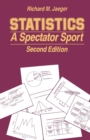 Image for Statistics : A Spectator Sport