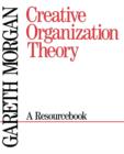 Image for Creative Organization Theory