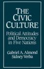 Image for The Civic Culture : Political Attitudes and Democracy in Five Nations