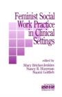 Image for Feminist Social Work Practice in Clinical Settings