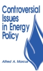 Image for Controversial Issues in Energy Policy
