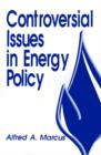 Image for Controversial Issues in Energy Policy