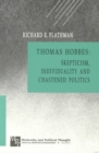 Image for Thomas Hobbes : Skepticism, Individuality and Chastened Politics