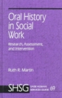 Image for Oral History in Social Work : Research, Assessment, and Intervention