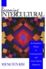 Image for Becoming intercultural  : an integrative theory of communication and cross-cultural adaptation