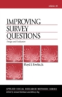 Image for Improving Survey Questions : Design and Evaluation