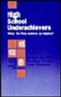Image for High School Underachievers : What Do They Achieve as Adults?